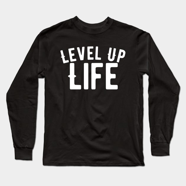 Level up Long Sleeve T-Shirt by NomiCrafts